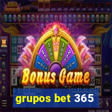 grupos bet 365