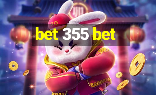 bet 355 bet