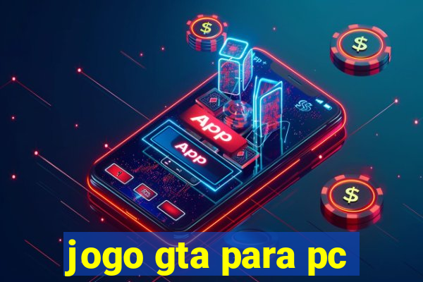 jogo gta para pc