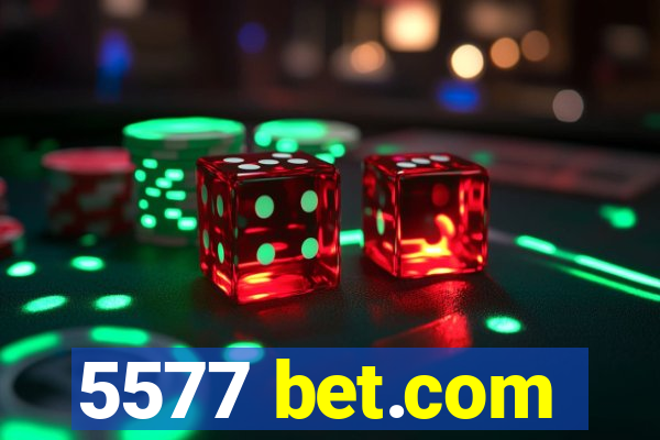 5577 bet.com