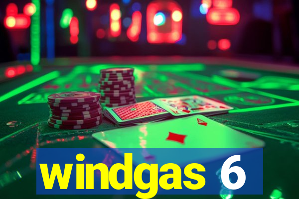 windgas 6