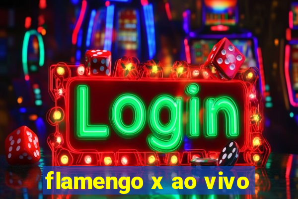 flamengo x ao vivo