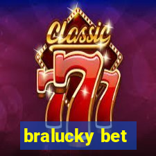 bralucky bet