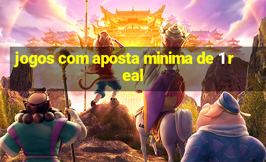 jogos com aposta minima de 1 real