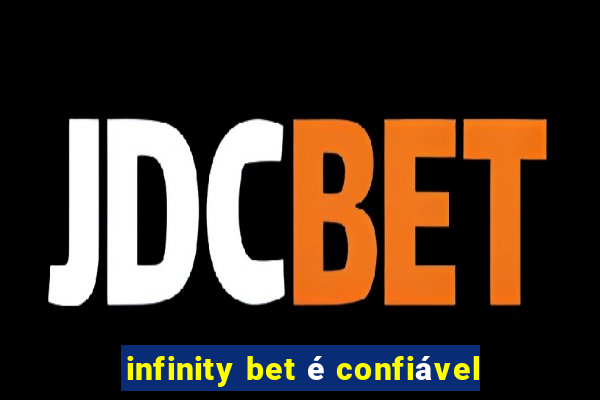 infinity bet é confiável