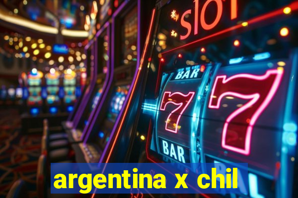 argentina x chil