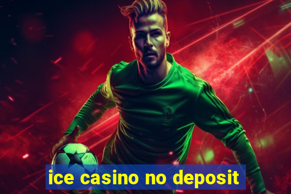 ice casino no deposit