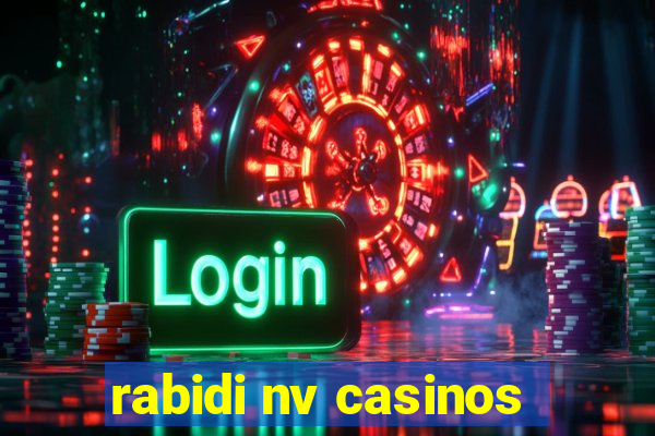 rabidi nv casinos