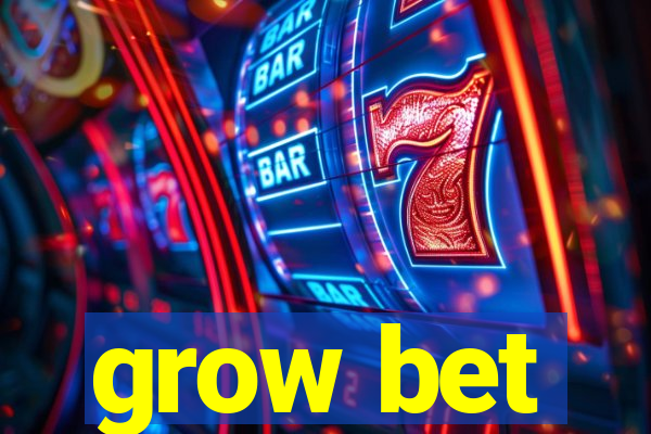 grow bet