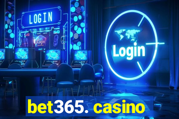 bet365. casino