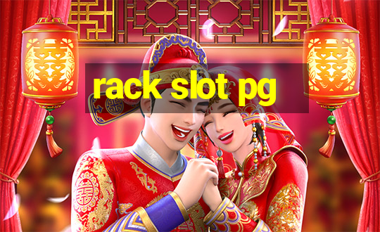 rack slot pg