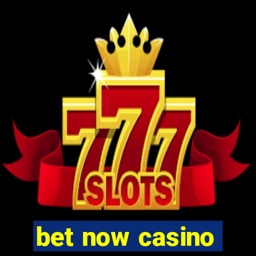 bet now casino