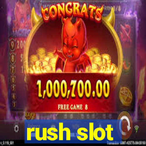 rush slot