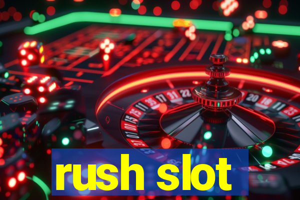 rush slot