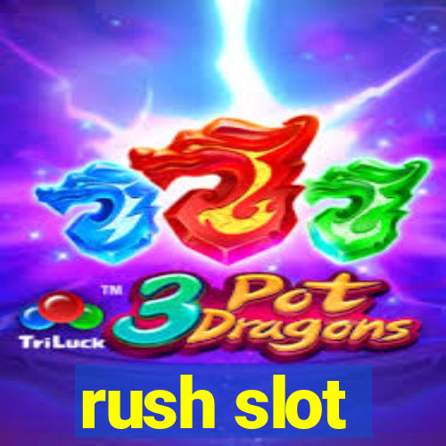 rush slot