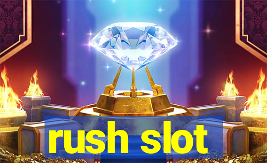 rush slot