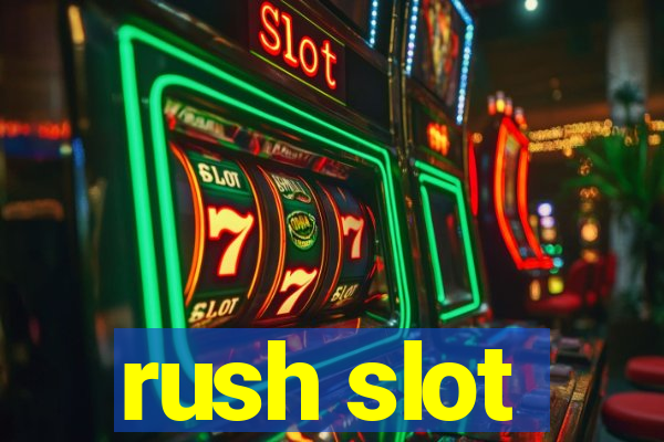 rush slot