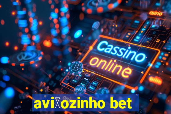 avi茫ozinho bet