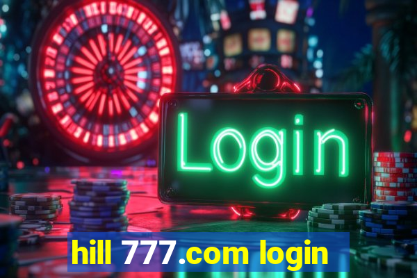 hill 777.com login