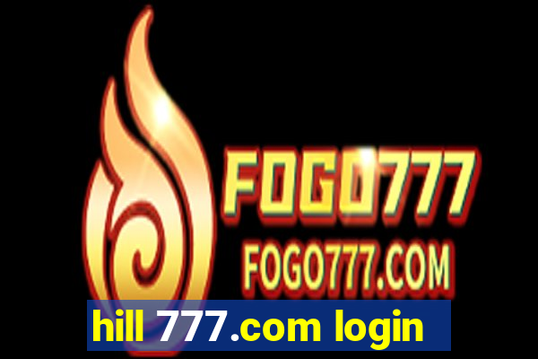 hill 777.com login