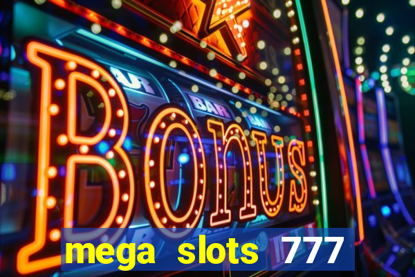 mega slots 777 casino dana