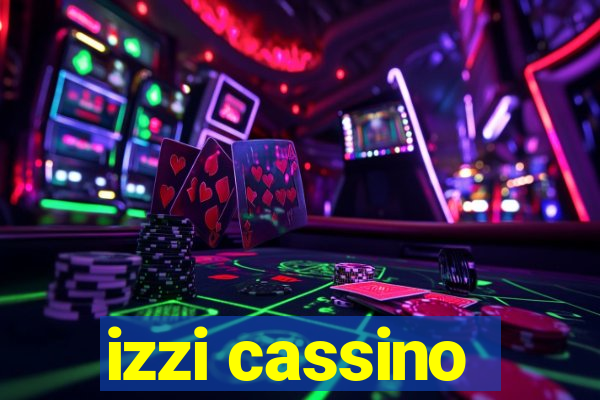 izzi cassino