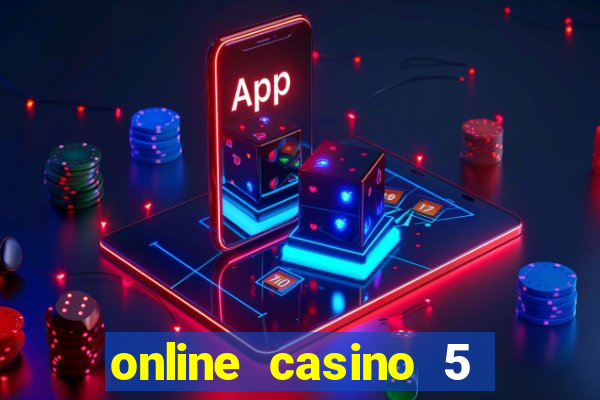 online casino 5 euro bonus