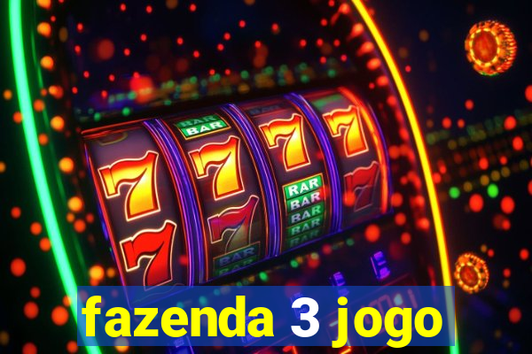 fazenda 3 jogo