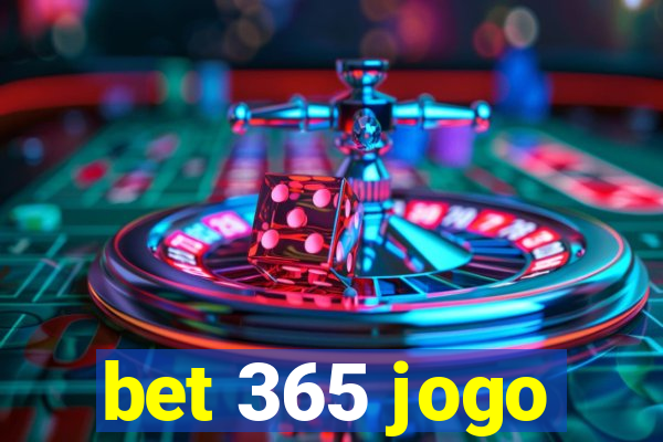 bet 365 jogo