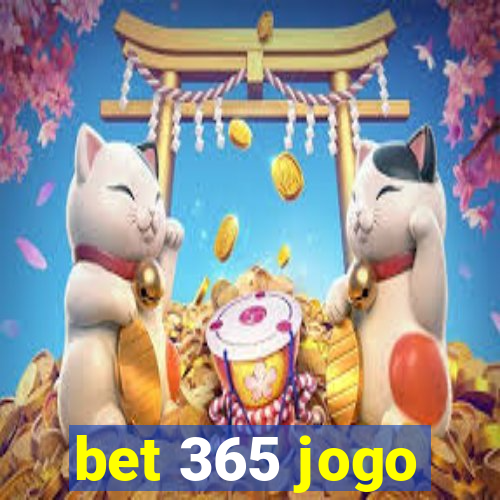 bet 365 jogo