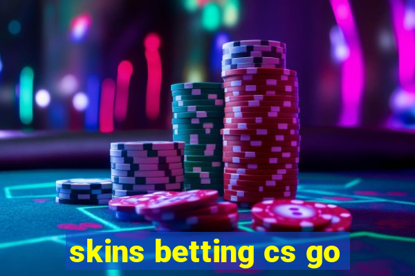 skins betting cs go