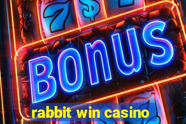 rabbit win casino