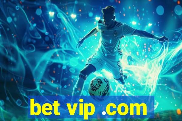 bet vip .com