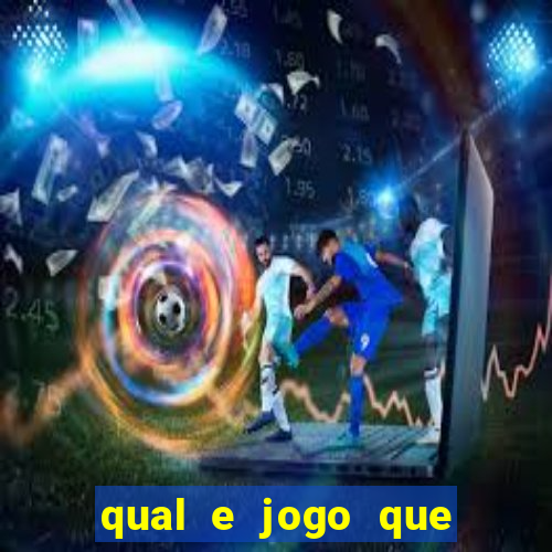 qual e jogo que ganha dinheiro