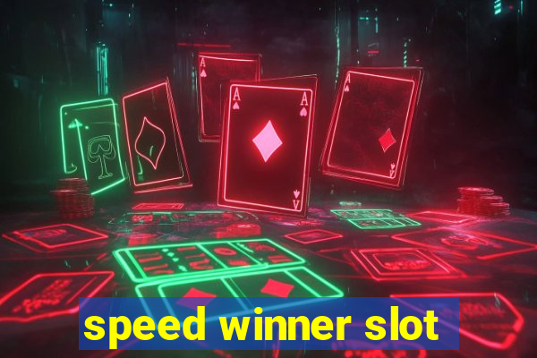 speed winner slot