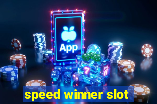 speed winner slot