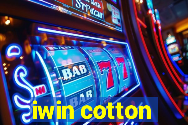 iwin cotton