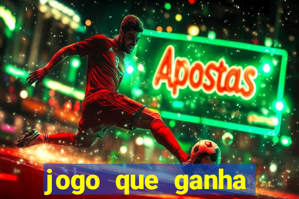 jogo que ganha dinheiro sem fazer depósito