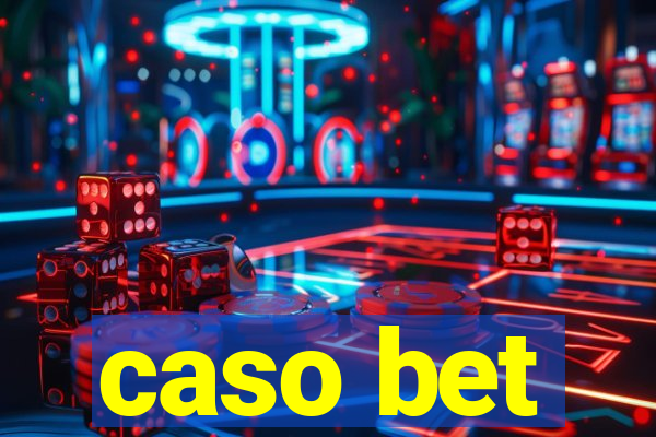 caso bet