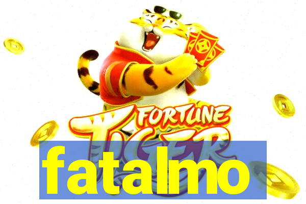 fatalmo