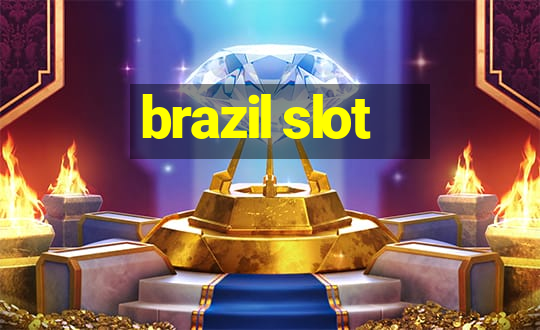 brazil slot