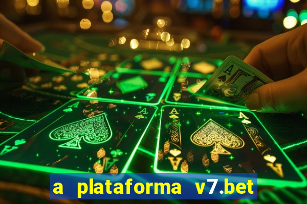 a plataforma v7.bet é confiável