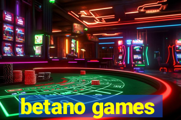 betano games