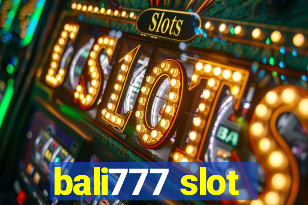 bali777 slot