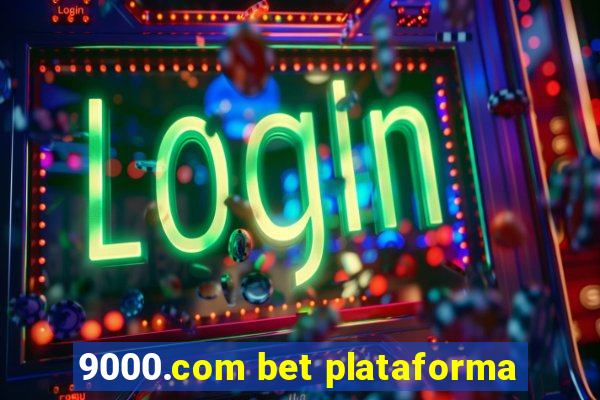 9000.com bet plataforma