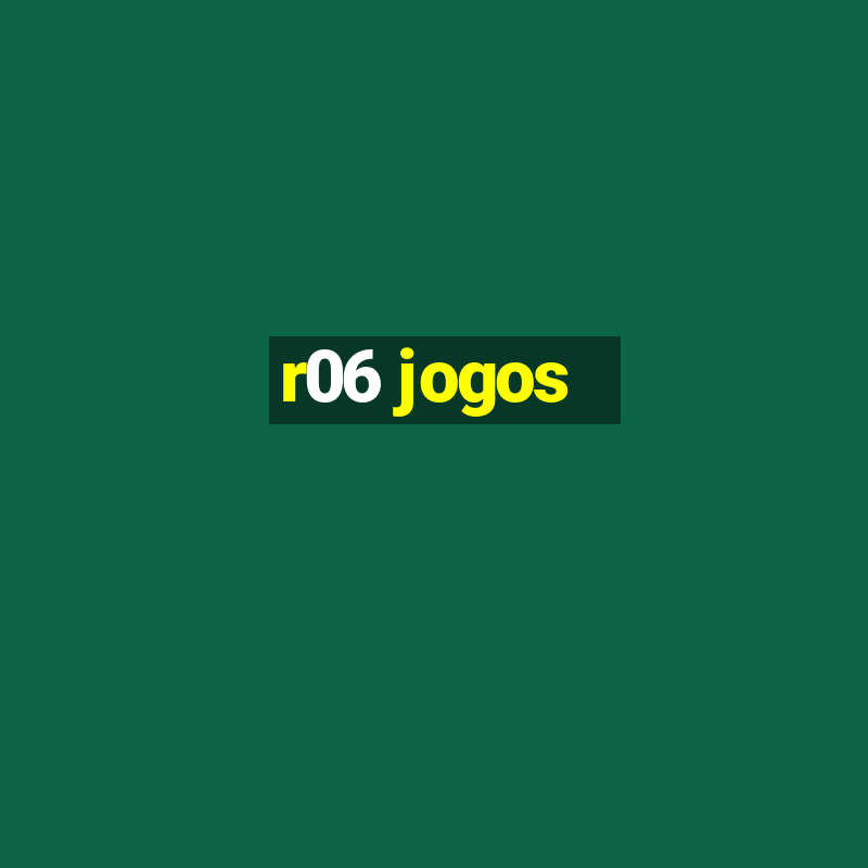 r06 jogos