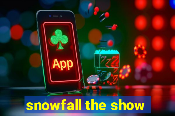 snowfall the show