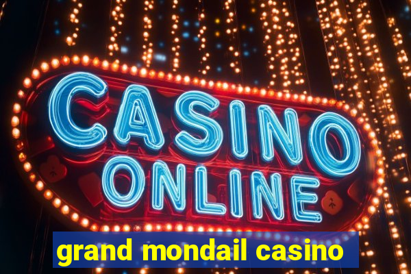 grand mondail casino