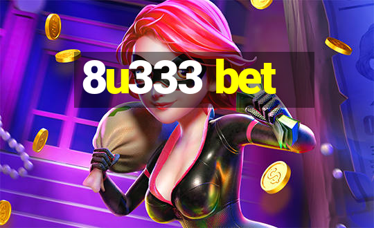 8u333 bet