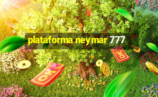 plataforma neymar 777